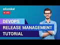 Devops release management tutorial  devops tutorial  devops training  edureka  devops live  1