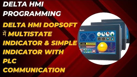 DELTA HMI DOPSOFT में MULTISTATE INDICATOR & SIMPLE INDICATOR LAMP WITH PLC COMMUNICATION