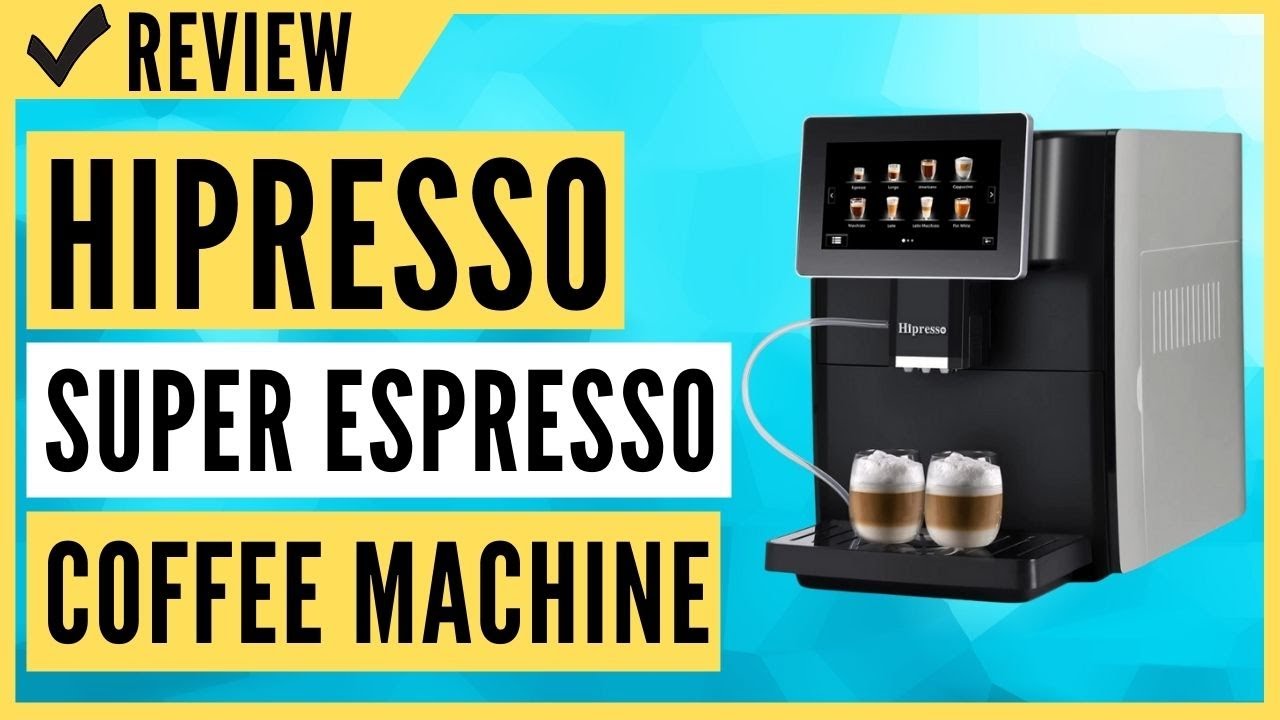 Hipresso Super-automatic Espresso Coffee Machine with Large 7