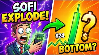 SOFI Stock About to Explode | Is $24 The Bottom?