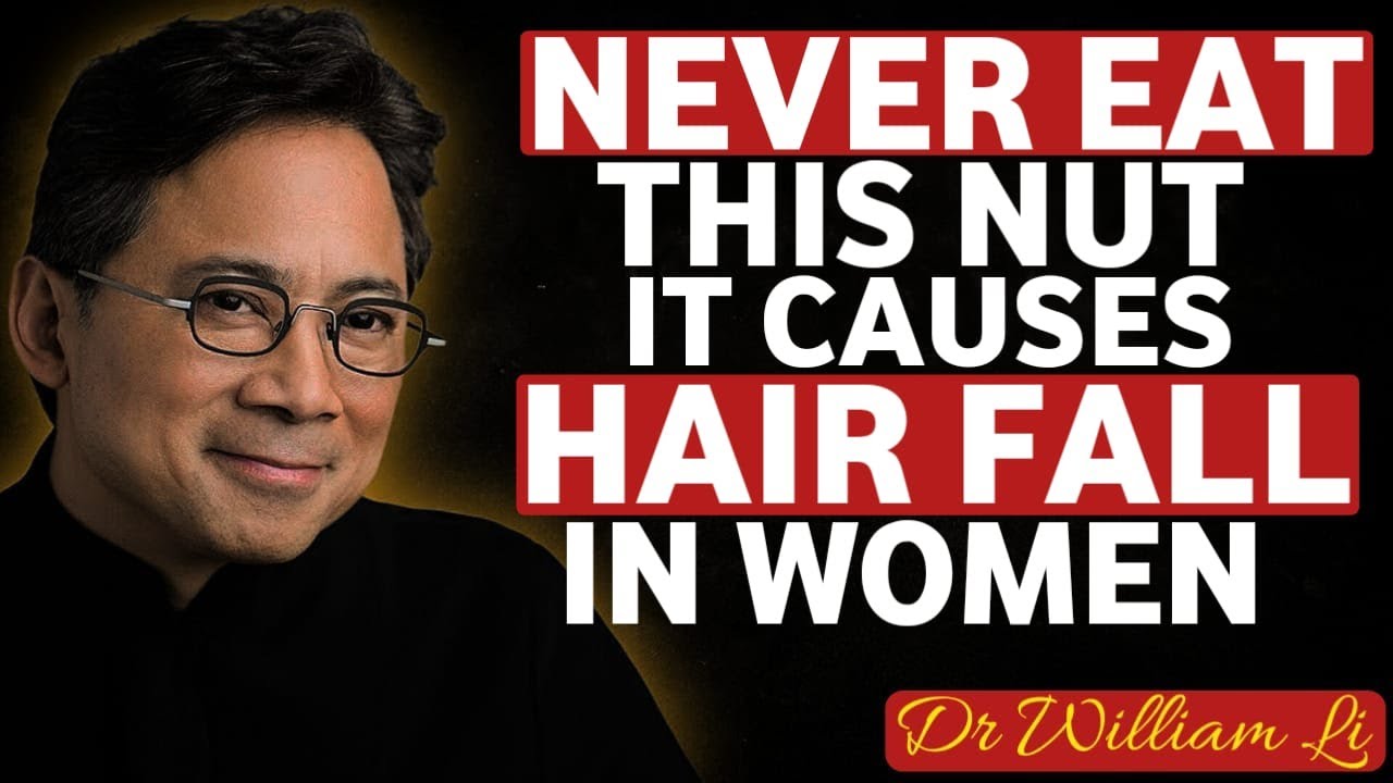 Women 50+: 4 Nuts That Regrow Hair — 4 Causing Hair Fall | Dr William Li