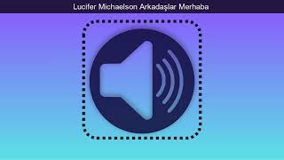 Lucifer Michaelson Arkadaşlar Merhaba