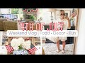 SUMMER VLOG | 4th of July Weekend! Decor & Food Ideas!🇺🇸🇺🇸