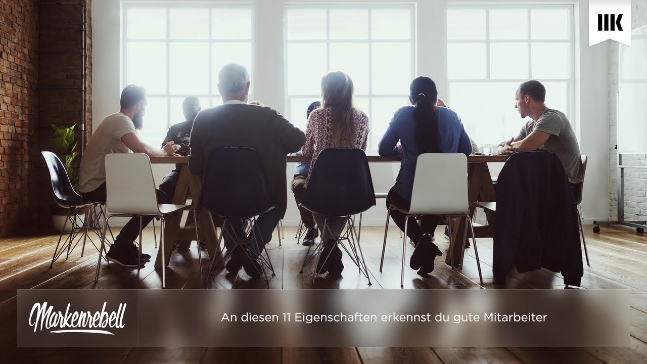Gute Angestellte Finden An Diesen 11 Eigenschaften Erkennst Du Gute Mitarbeiter Youtube