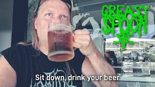 Greasy Spoon - Drink Your Beer
