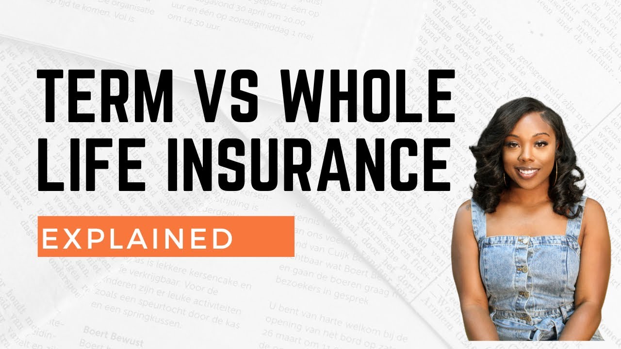 Term Life vs Whole Life Insurance Explained - YouTube