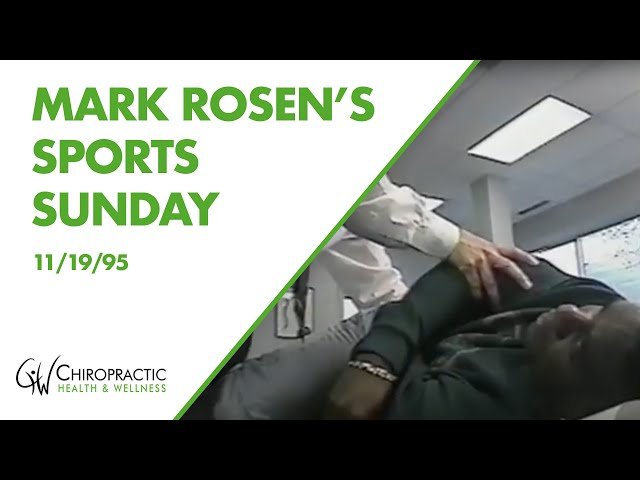 Mark Rosen's Sports Sunday 11/19/1995 | Chiropractic Health and Wellness [2020]