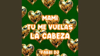 Mami tu me Vuelas la Cabeza (Turreo Edit)