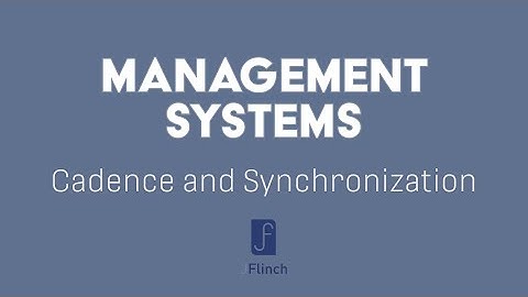 Management Systems: Cadence and Synchronization Video 8