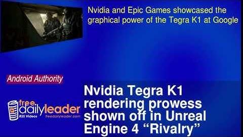 Nvidia Tegra K1 rendering prowess shown off in Unreal Engine 4 "Rivalry" demo