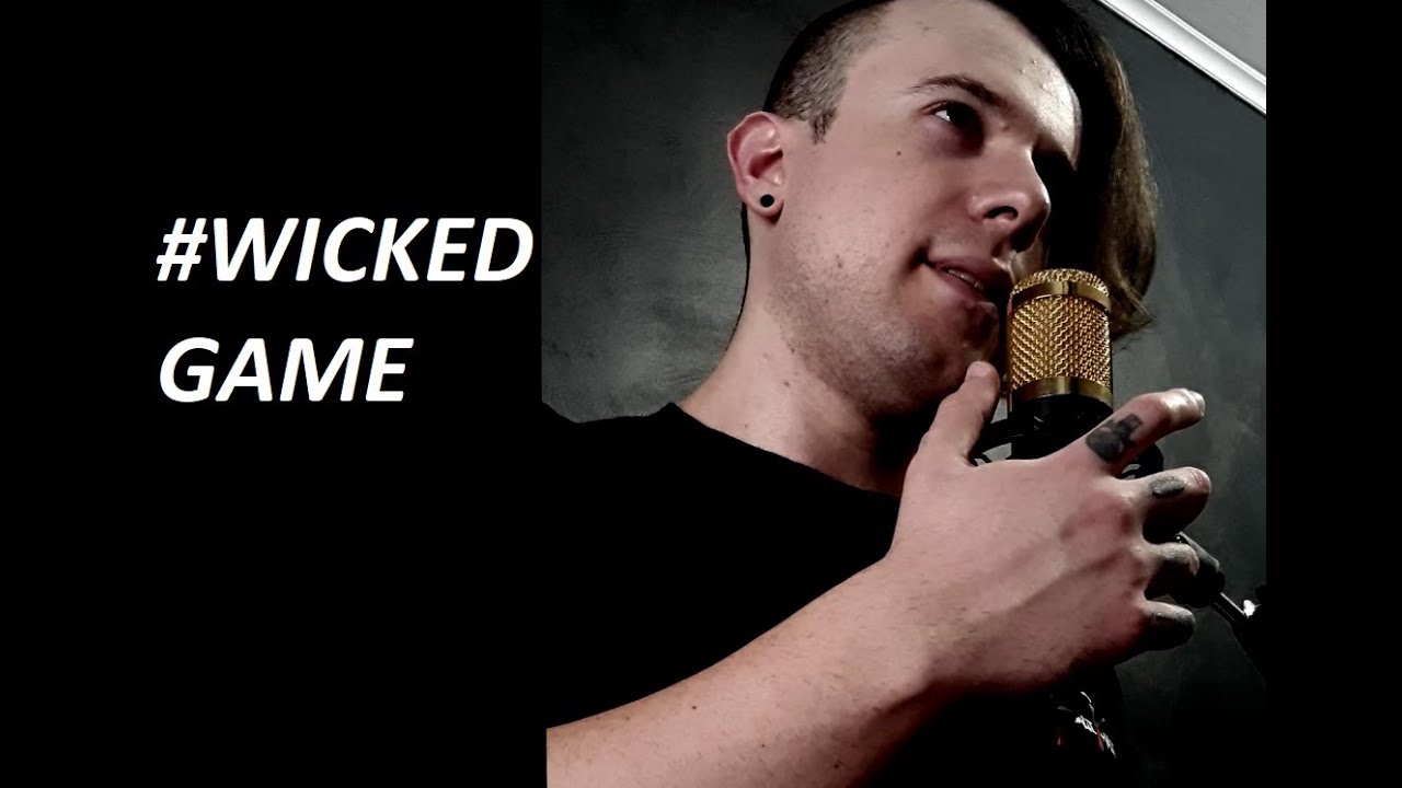 "Wicked Game" COVER YouTube