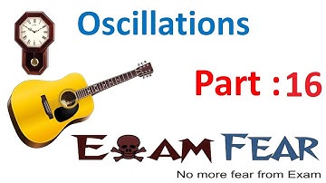 Physics Oscillations part 16 (Energy in Simple harmonic Motion) CBSE class 11