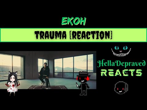 [REACTION] Ekoh - Trauma