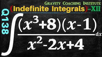 Q138 | Evaluate ∫(x^3+8)(x-1)/(x^2-2x+4) dx | Integral of (x3+8)(x-1) / x2-2x+4 | Class 12