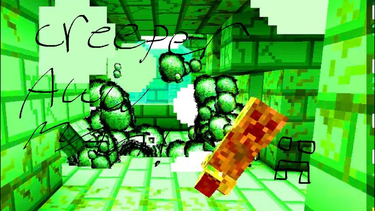 Creeper Aw Man 10 Hours