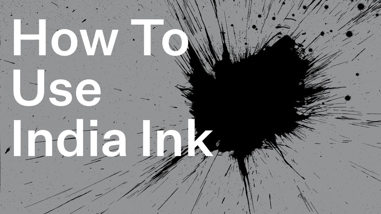 How To Use India Ink 