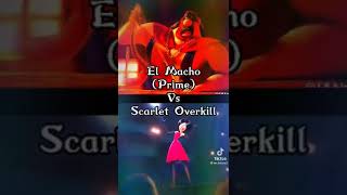 El Macho Vs Scarlet Overkill