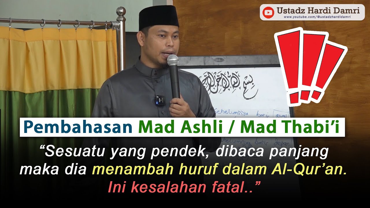 MENGENAL MAD ASHLI / MAD THABI'I (Ustadz Hardi Damri, Lc)