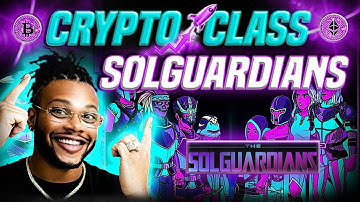 🔥 CRYPTO CLASS: SOLGUARDIANS | BUILT ON THE SOLANA BLOCKCHAIN | NEW CRYPTO GAMING NFT PLATFORM