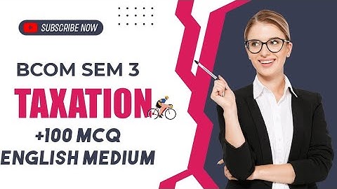1 bcom sem3 taxation mcq |english medium| |TAXATION| |VNSGU| #vnsgu #mcq #Techtach