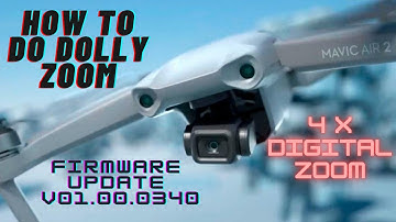 Dji Mavic Air 2 New 4x Digital Zoom | How To Do Dolly Zoom? | Firmware Update V01.00.0340 | Malaysia