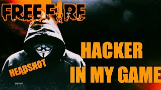 Headshot Hacker In My Game Free Fire Headshot Hacker Gameplay 