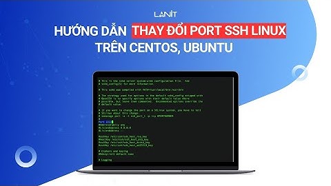 Hướng dẫn thay đổi port SSH linux #lanit