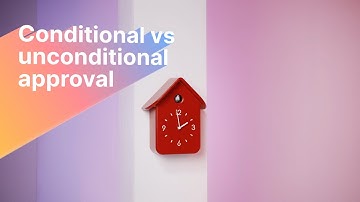 Understanding Home Loan Approvals: Conditional vs Unconditional | Home Loans Made Simple by Unloan