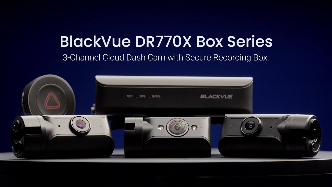 BlackVue DR770X Box 3-Channel Cloud Dash Cam — BlackboxMyCar