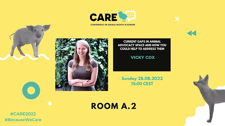 CARE 2022 | Vicky Cox | Current gaps in animal adv...