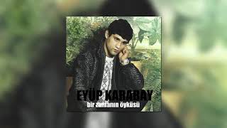 Eyüp Karabay - Bir Zamanın Öyküsü