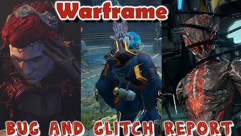 Warframe - Monthly Bug Report 7