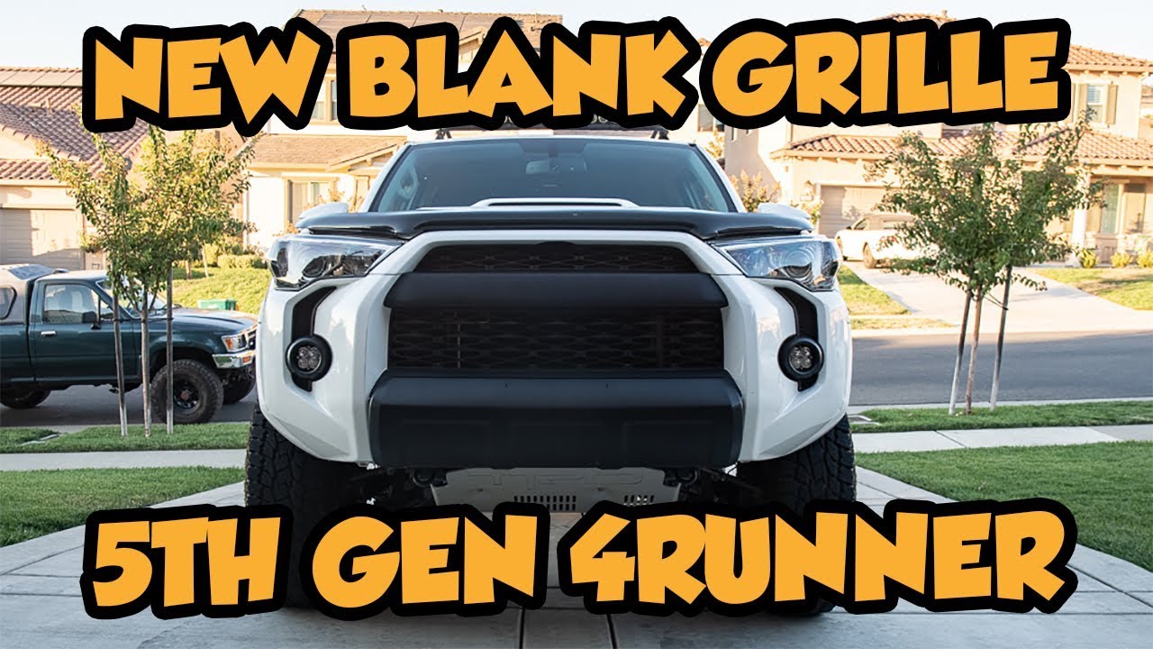 Finally Not A Trd Front Grille 5th Gen 4runner Youtube