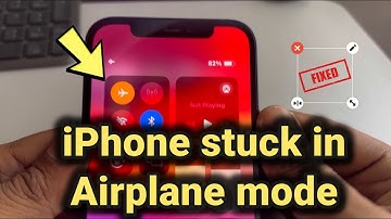 iPhone stuck in airplane mode : How to fix