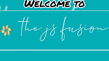 welcome to THE JS FUSION channel