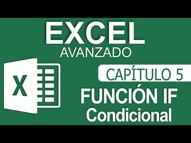 Curso Excel Avanzado - Capitulo 5 - Funcion IF (Funcion SI)