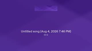 Untitled song (Aug 4, 2026 7:46 PM)