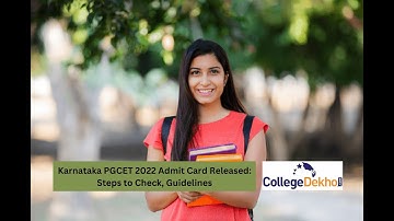 Karnataka PGCET 2022 Admit Card (Released): Steps to Check, Guidelines