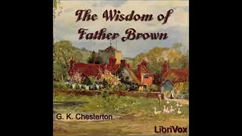 The Wisdom of Father Brown by G. K. Chesterton (complete audiobook, 3/4)