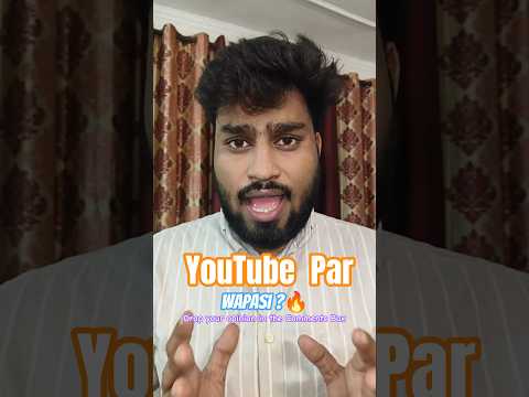 ​YouTube Par Wapasi!  Lekin kaun se topic par? Main fir se continue kar rha hu!