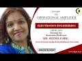 OPERATIONAL AMPLIFIER | ELECTRONICS ENGINEERING | LECTURE 05 BY DR. SEEMA GARG | AKGEC