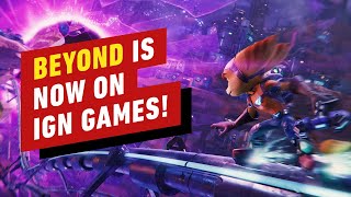 Beyond is Now on IGN Games