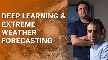 Deep Learning and Extreme Weather Forecasting