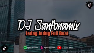DJ SANFONAMIX || Jedag Jedug Full Beat Terbaru || Dj Novan Rimex