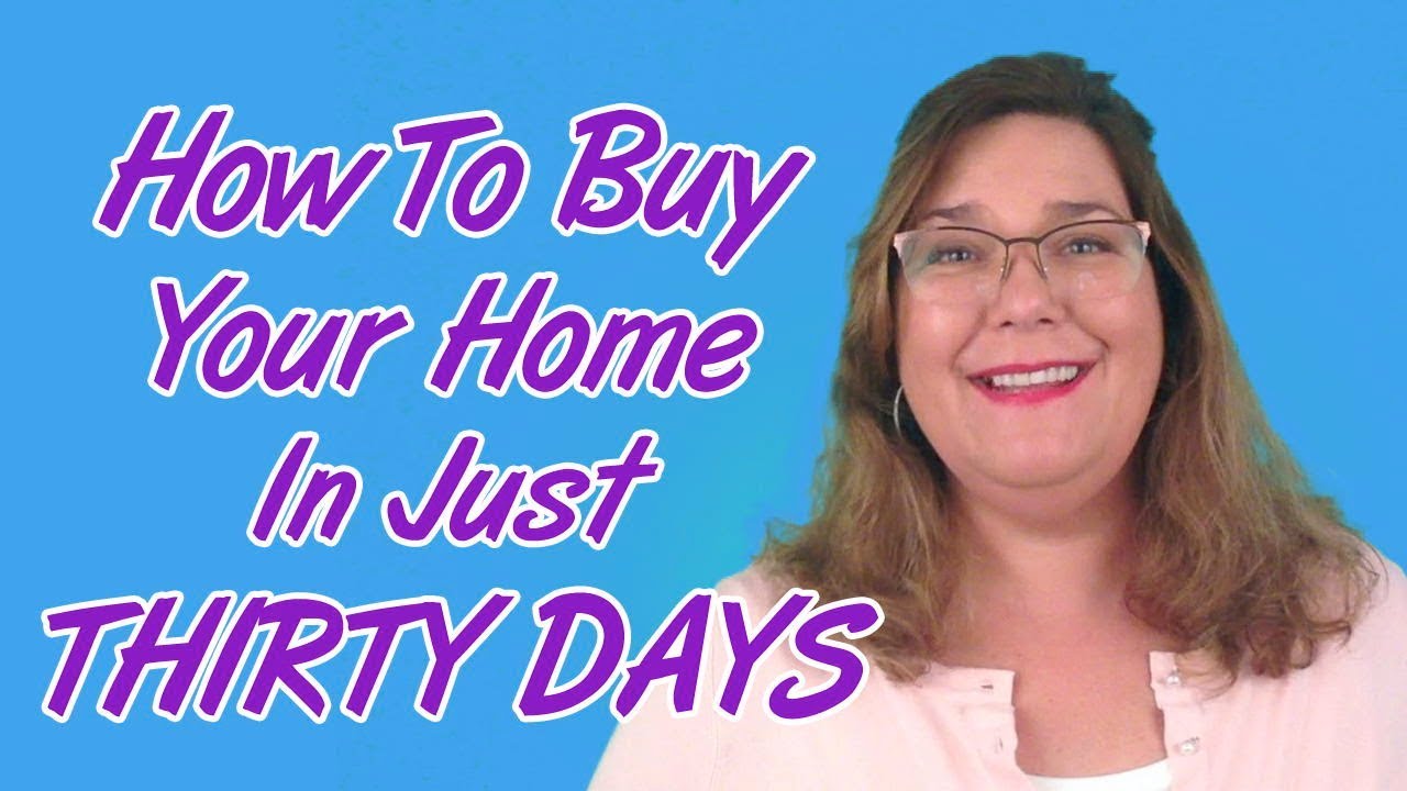 How To Buy A House In 30 Days [2019] YouTube
