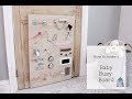 How to build a baby busy board
