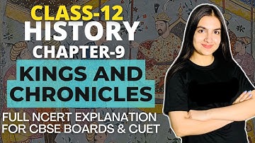 Class 12 History Chapter-9 Kings and Chronicles Full NCERT explanation in Hindi CBSE CUET/ CUCET