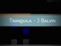 Tranquila - J Balvin Letra con English Translation