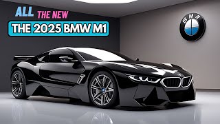 "All-New 2025 BMW M1: A Game Changer in Luxury Sports Cars"