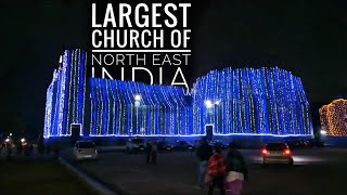 Largest Church of North East India - Cathedral of Mary